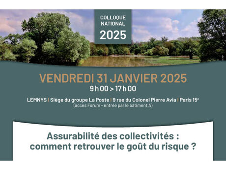 Colloque " Assurabilité des collectivités : comment retrouver le goût du risque ? "