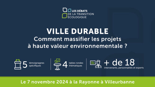 Colloque Ville durable : comment massifier les projets à haute valeur environnementale ?