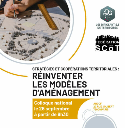 Colloque national "Stratégies et coopérations territoriales : réinventer les modèles d’aménagement"