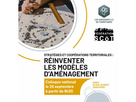 Colloque national "Stratégies et coopérations territoriales : réinventer les modèles d’aménagement"